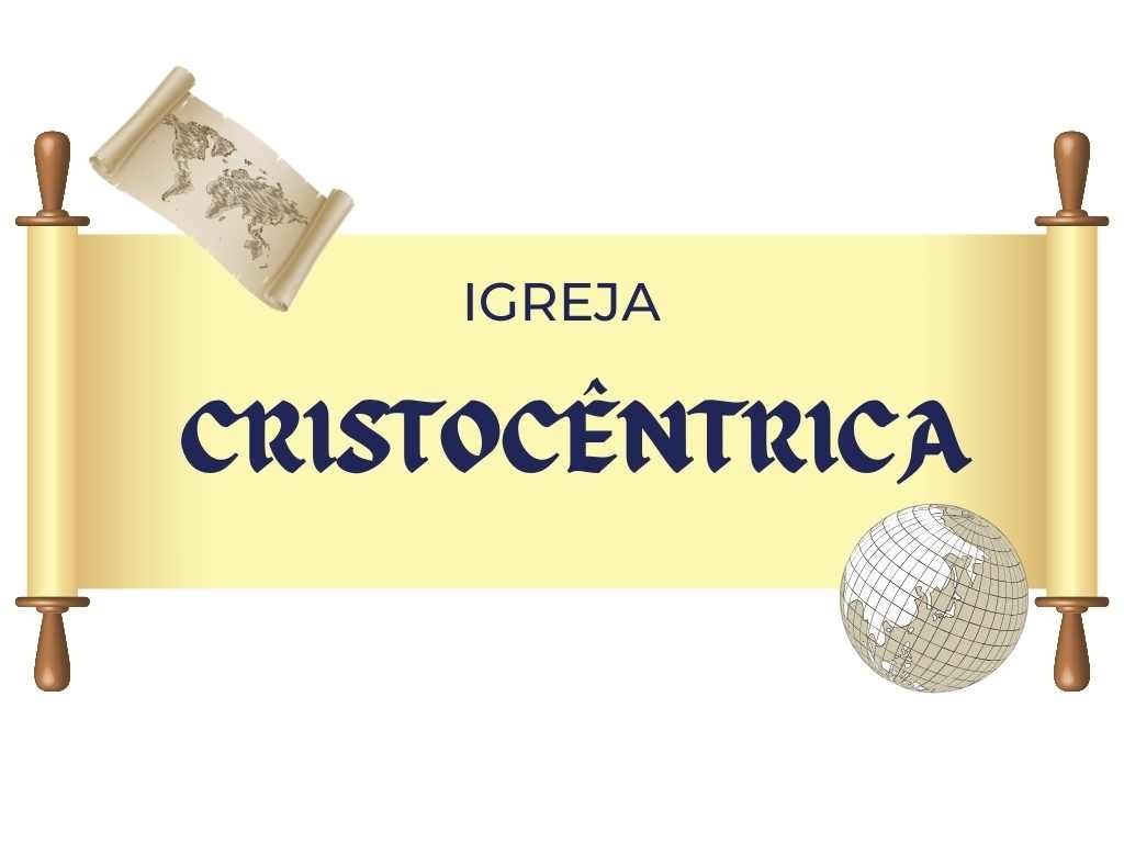 Igreja Cristocêntrica